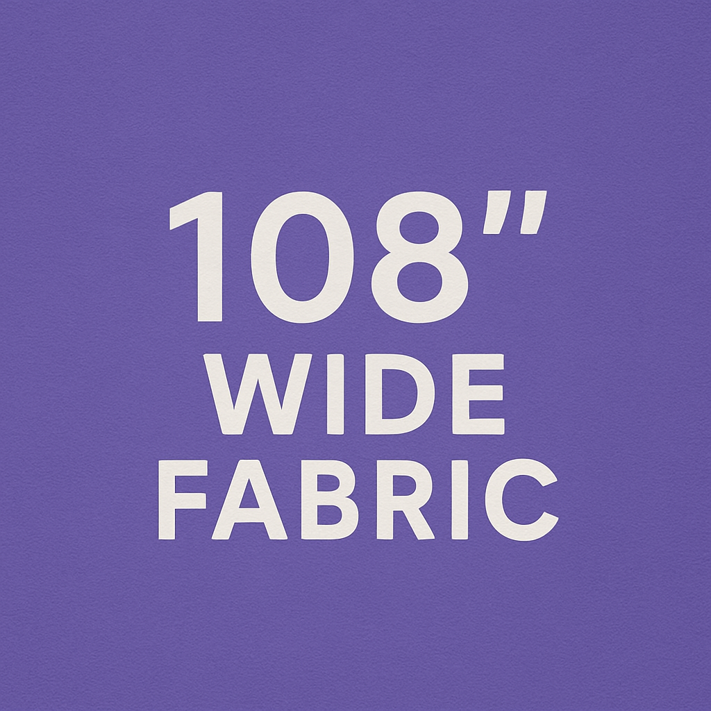 108” Wide Fabric