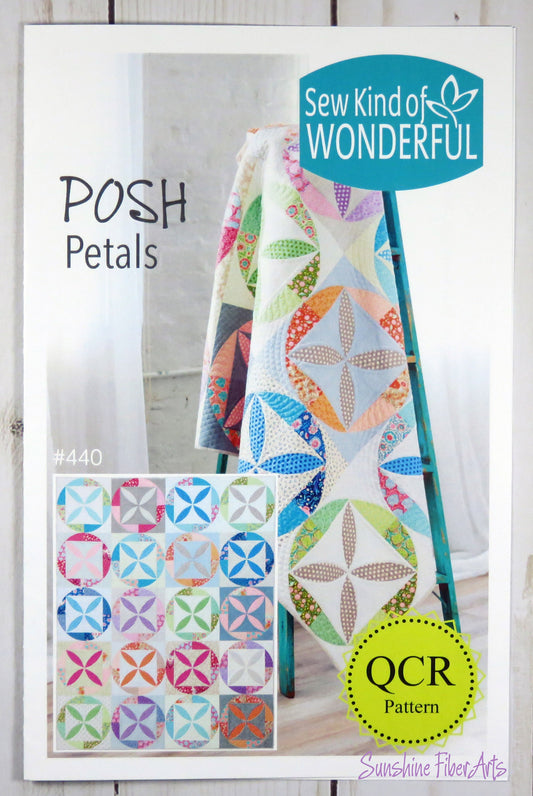 SALE!! Posh Petals Quilt Pattern - Sew Kind of Wonderful - SKW 440