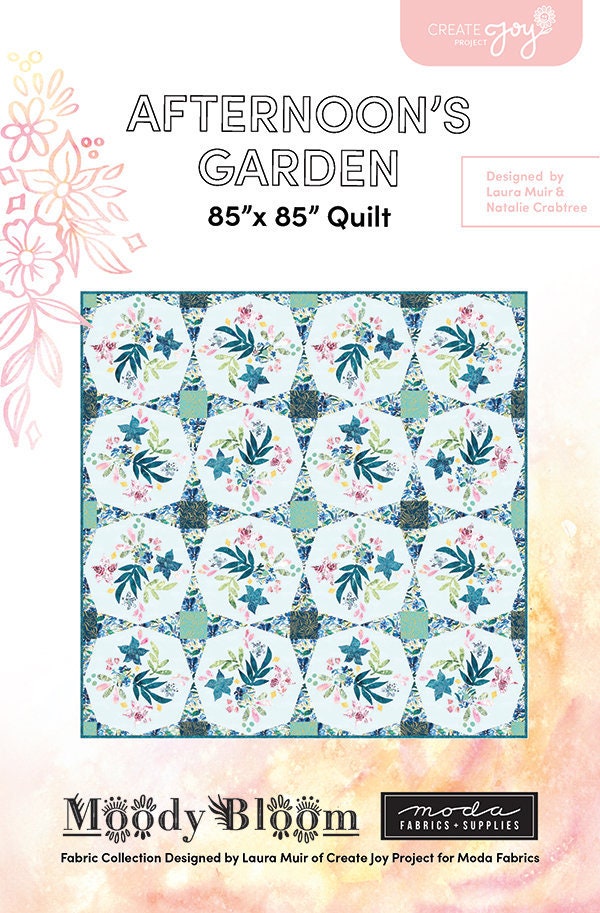 SALE!! Afternoon's Garden Quilt Pattern - Moda - Create Joy Project - Moody Bloom - CJP 2001