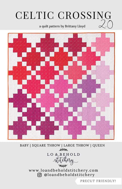 Celtic Crossing 2.0 Quilt Pattern - Lo & Behold Stitchery - Brittany Lloyd - Moda - LBS 120