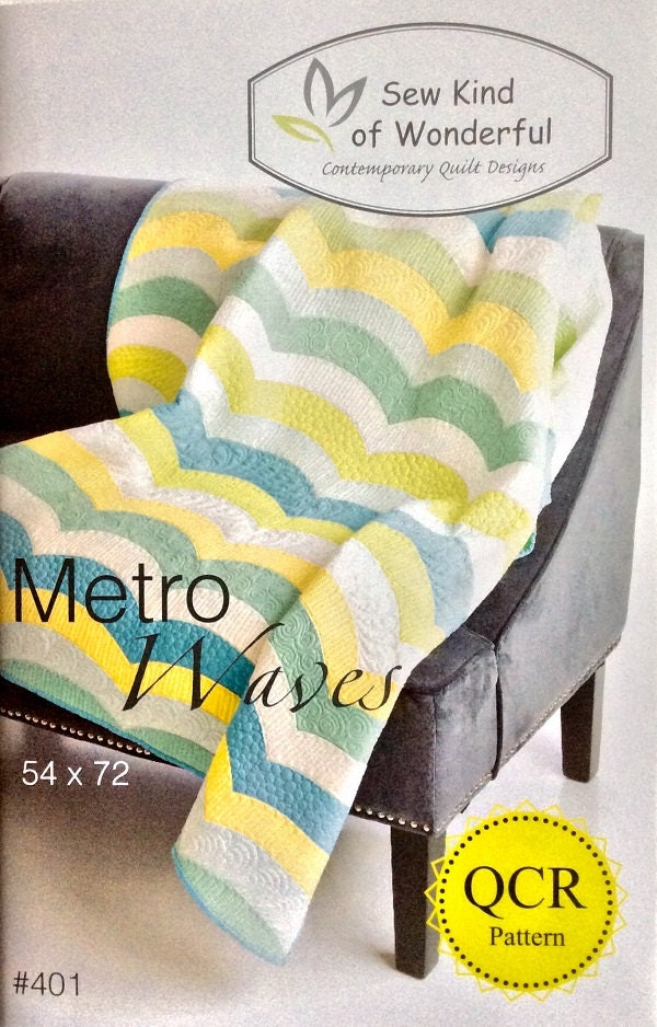SALE!! Metro Waves Quilt Pattern - Sew Kind of Wonderful - SKW 401 - QCR Pattern