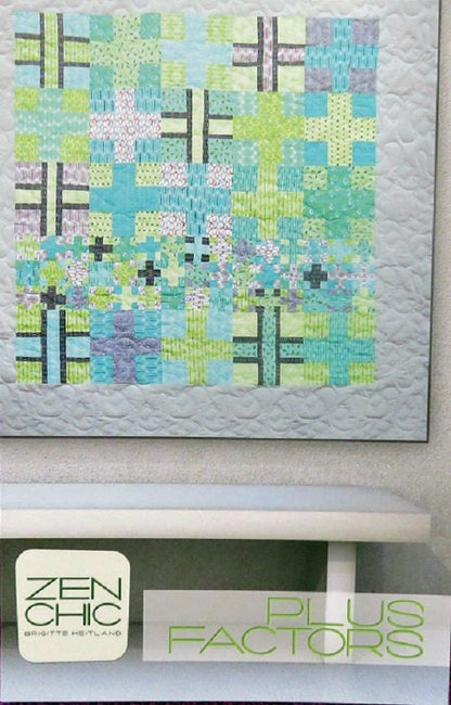 Plus Factors Quilt Pattern - Zen Chic - Brigitte Heitland - PFQP - For You - Modern